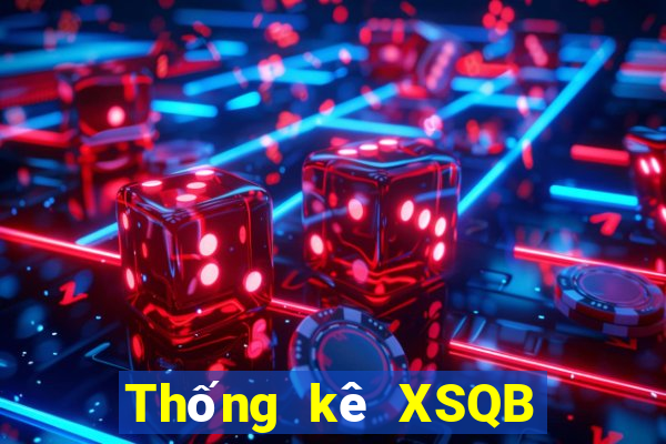 Thống kê XSQB hôm nay