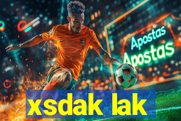 xsdak lak