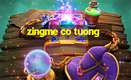 zingme co tuong