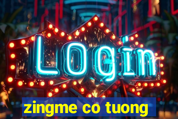 zingme co tuong