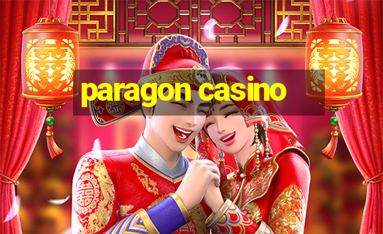 paragon casino