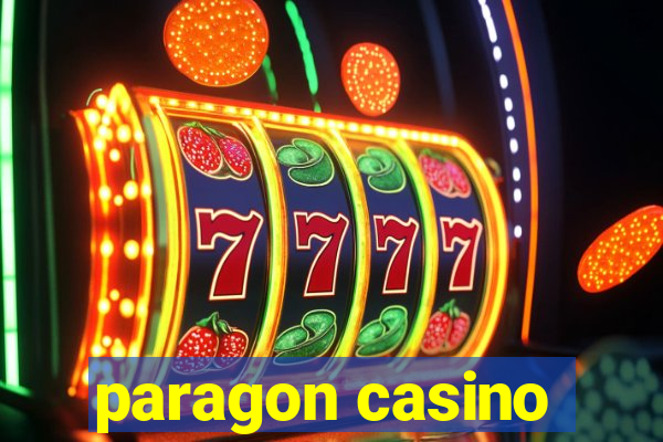 paragon casino