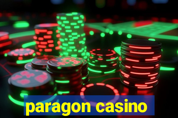 paragon casino