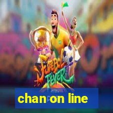 chan on line