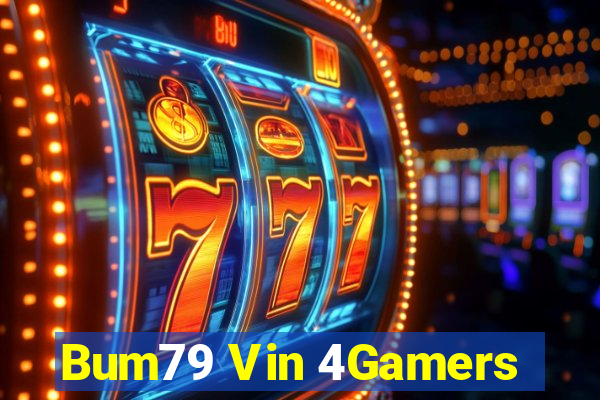 Bum79 Vin 4Gamers