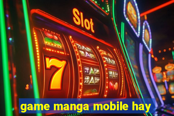 game manga mobile hay