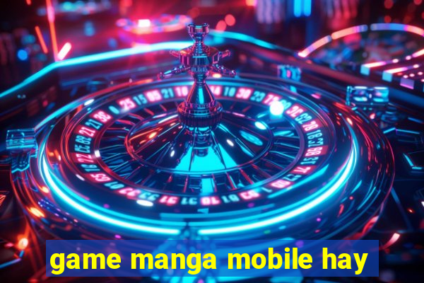 game manga mobile hay