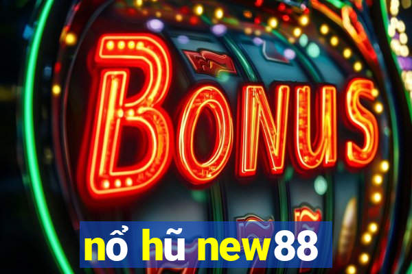 nổ hũ new88