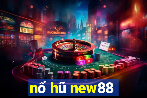 nổ hũ new88