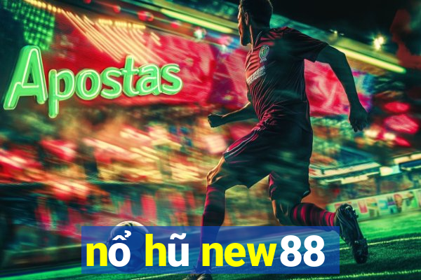 nổ hũ new88