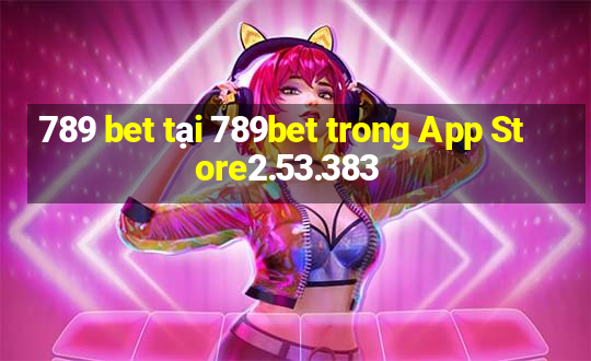 789 bet tại 789bet trong App Store2.53.383