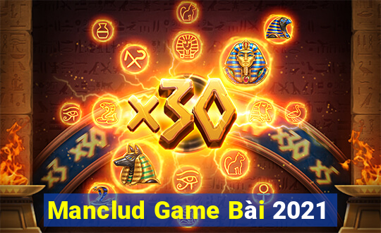 Manclud Game Bài 2021