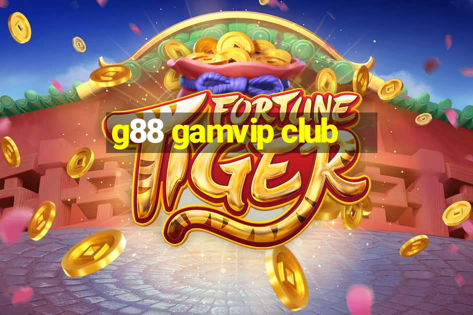 g88 gamvip club