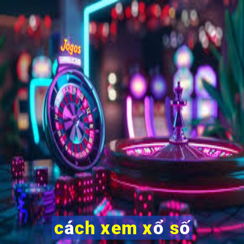 cách xem xổ số