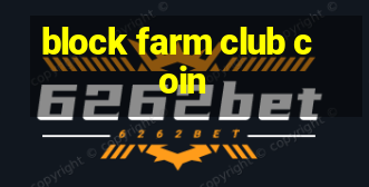 block farm club coin