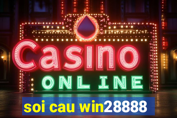 soi cau win28888