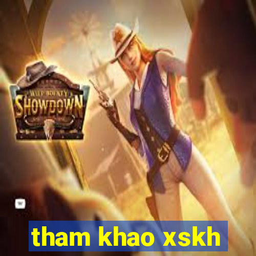 tham khao xskh