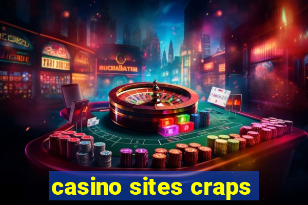 casino sites craps