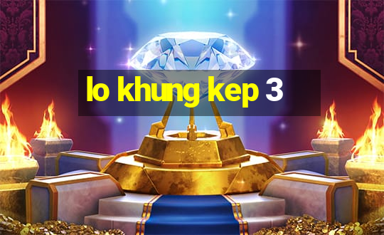 lo khung kep 3