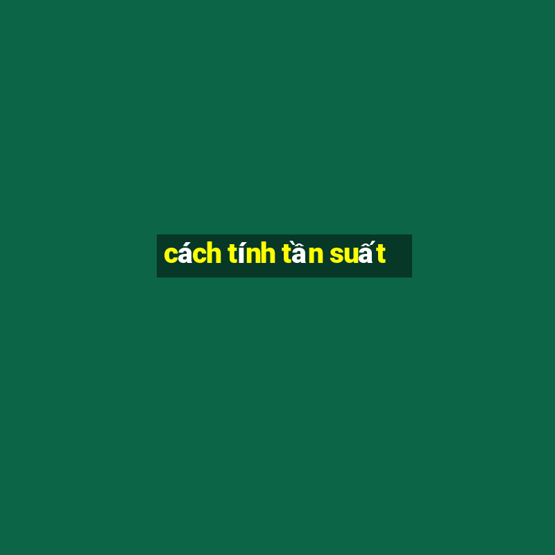 cách tính tần suất