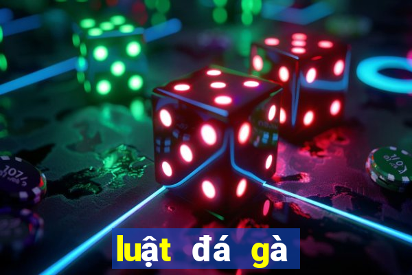 luật đá gà cựa sắt