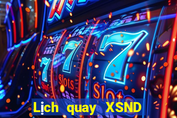 Lịch quay XSND thứ hai