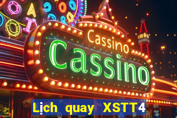 Lịch quay XSTT4 ngày 29