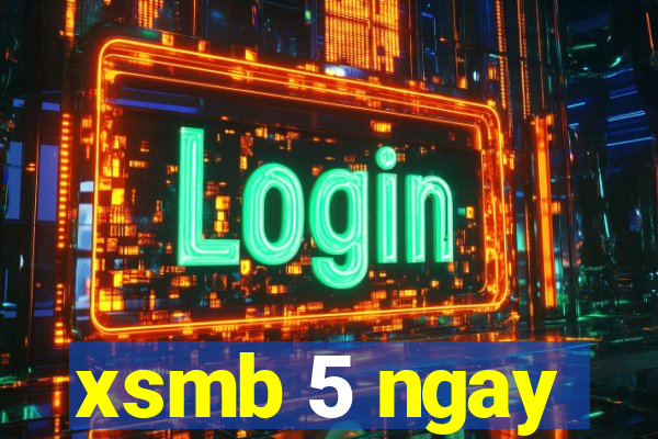 xsmb 5 ngay