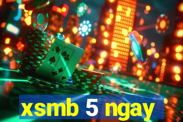 xsmb 5 ngay