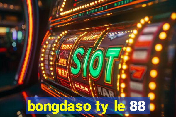 bongdaso ty le 88