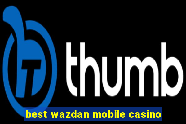 best wazdan mobile casino