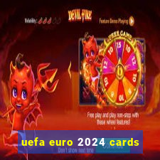 uefa euro 2024 cards