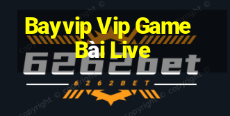 Bayvip Vip Game Bài Live