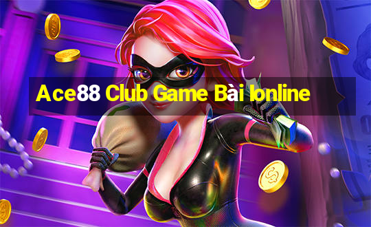 Ace88 Club Game Bài Ionline