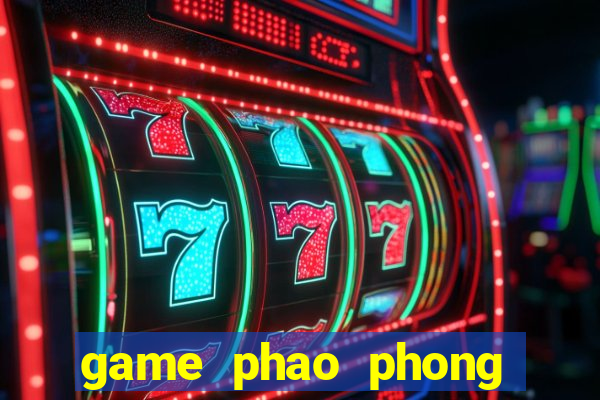 game phao phong thu 2