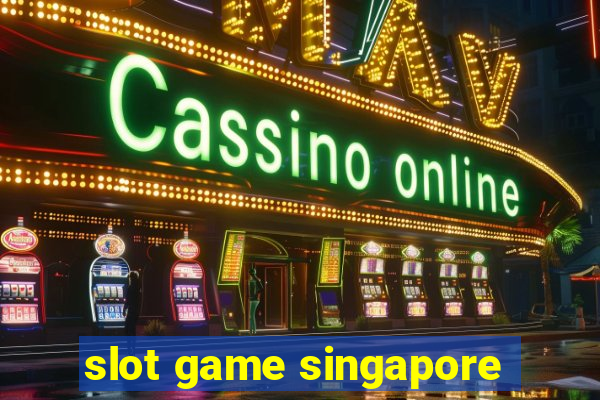 slot game singapore