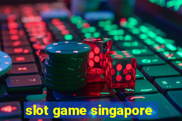 slot game singapore