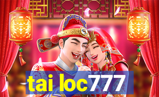 tai loc777