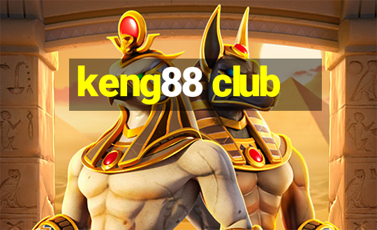 keng88 club