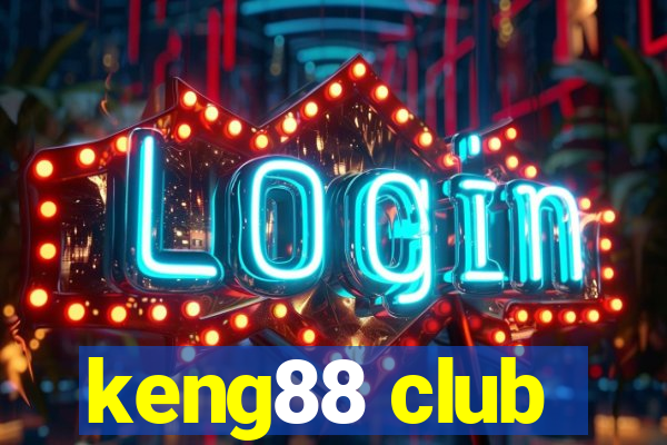 keng88 club