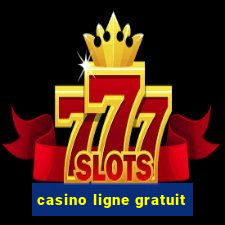 casino ligne gratuit