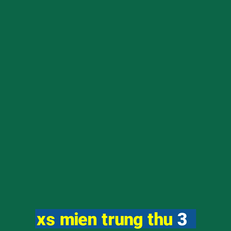 xs mien trung thu 3