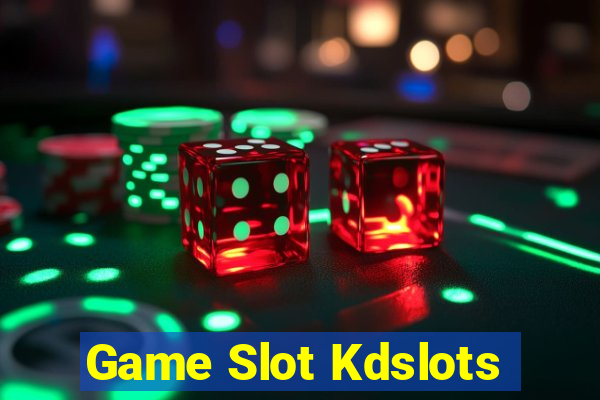 Game Slot Kdslots