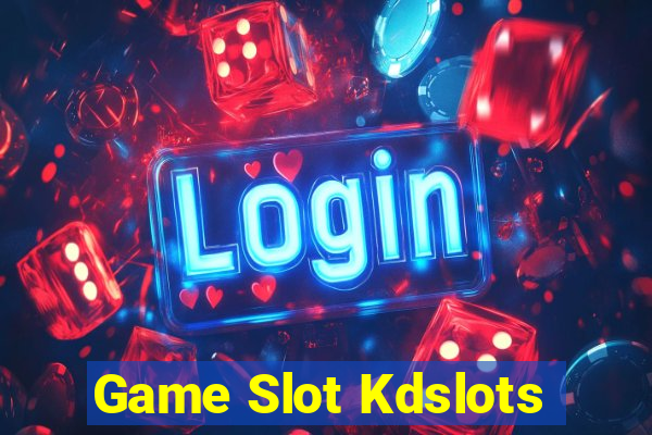 Game Slot Kdslots