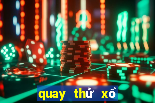 quay thử xổ số đà nẵng giờ hoàng đạo