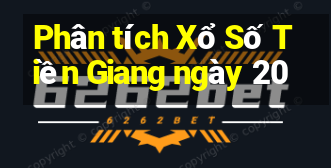 Phân tích Xổ Số Tiền Giang ngày 20