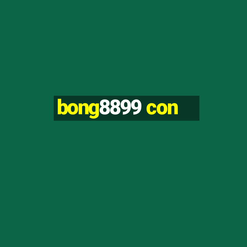 bong8899 con