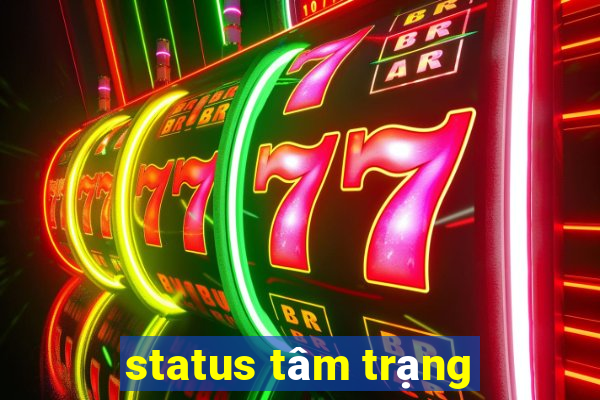 status tâm trạng