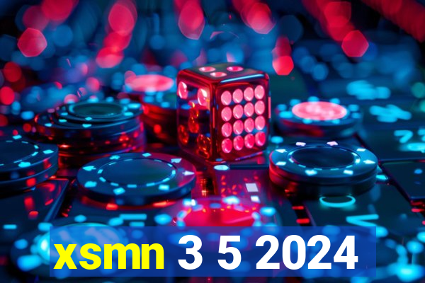 xsmn 3 5 2024