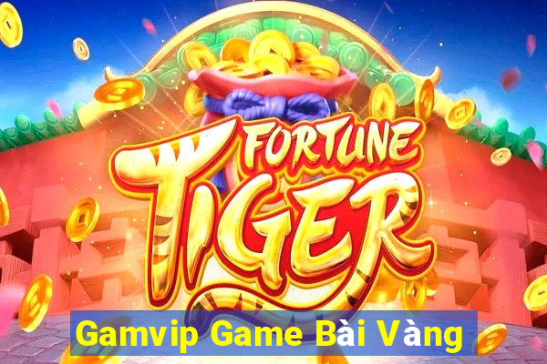 Gamvip Game Bài Vàng